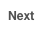 Next